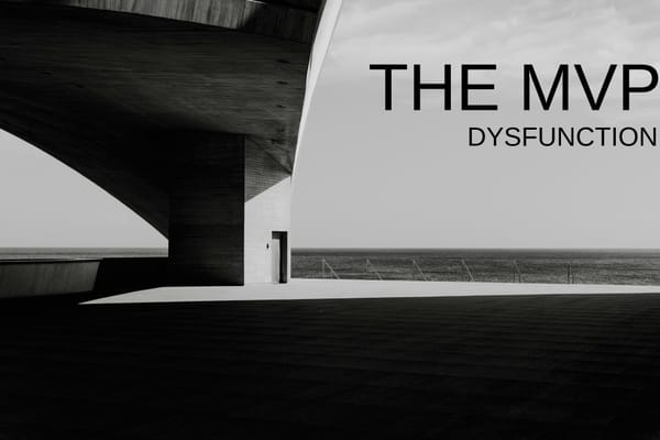 The MVP Dysfunction